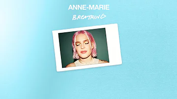 Anne-Marie - Breathing [Official Audio]