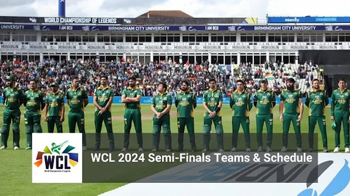 World Championship of Legends 2024 Semi-Finals: Qualified Teams, Date, Time Table & Venue