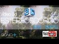 Video 3D Estereoscópico SBS 60FPS - DE SIGNO MAS +