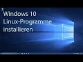 Windows 10 - Linux-Programme installieren