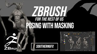 Zbrush for the rest of us | Posing using masking