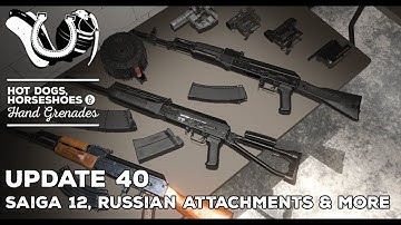 H3VR Early Access Update #40: Saiga 12, Russian Attachments, AK rebuilds & More!