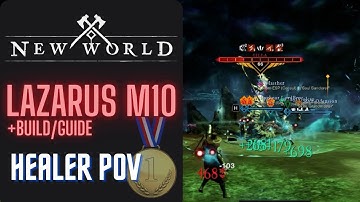 New World - Lazarus M10 Gold +Build [Healer POV]
