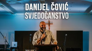 Svjedočanstvo | Danijel Čović - 1. dio