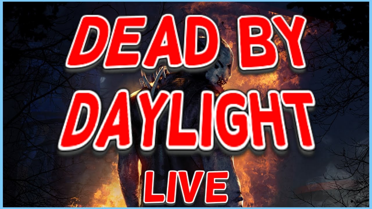 A Random Dead By Daylight Stream With Friends *LIVE* - YouTube