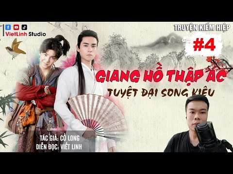 Giang Hồ Thập Ác / Tuyệt Đại Song Kiêu - Phần 4 | Truyện Kiếm Hiệp Cổ Long Giang Hồ Thập Ác / Tuyệt Đại Song Kiêu - Phần 4 | Truyện Kiếm Hiệp Cổ Long