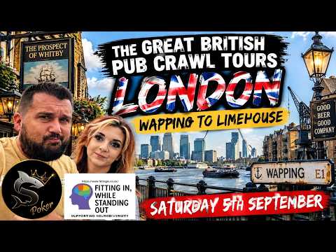 A Mega London Pub Crawl From Wapping To Limehouse (Sponsors Royal Shark & F.I.W.S.O.)