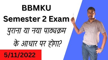Semester 2 exam syllabus 2022 Questions on new or old syllabus | BBMKU University exam updates.