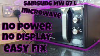 Easy Microwave Fix, How to fix microwave no power, Samsung MW 87 L microwave Fuse Replacement.