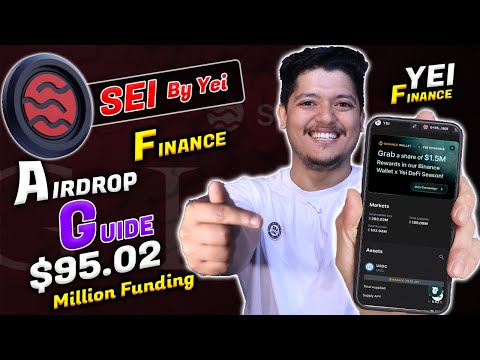 SEI Coin Airdrop 😍 | SEI X YEI Finance Airdrop & Steps 2025 -  Raised $95.02 Million Funding 😎