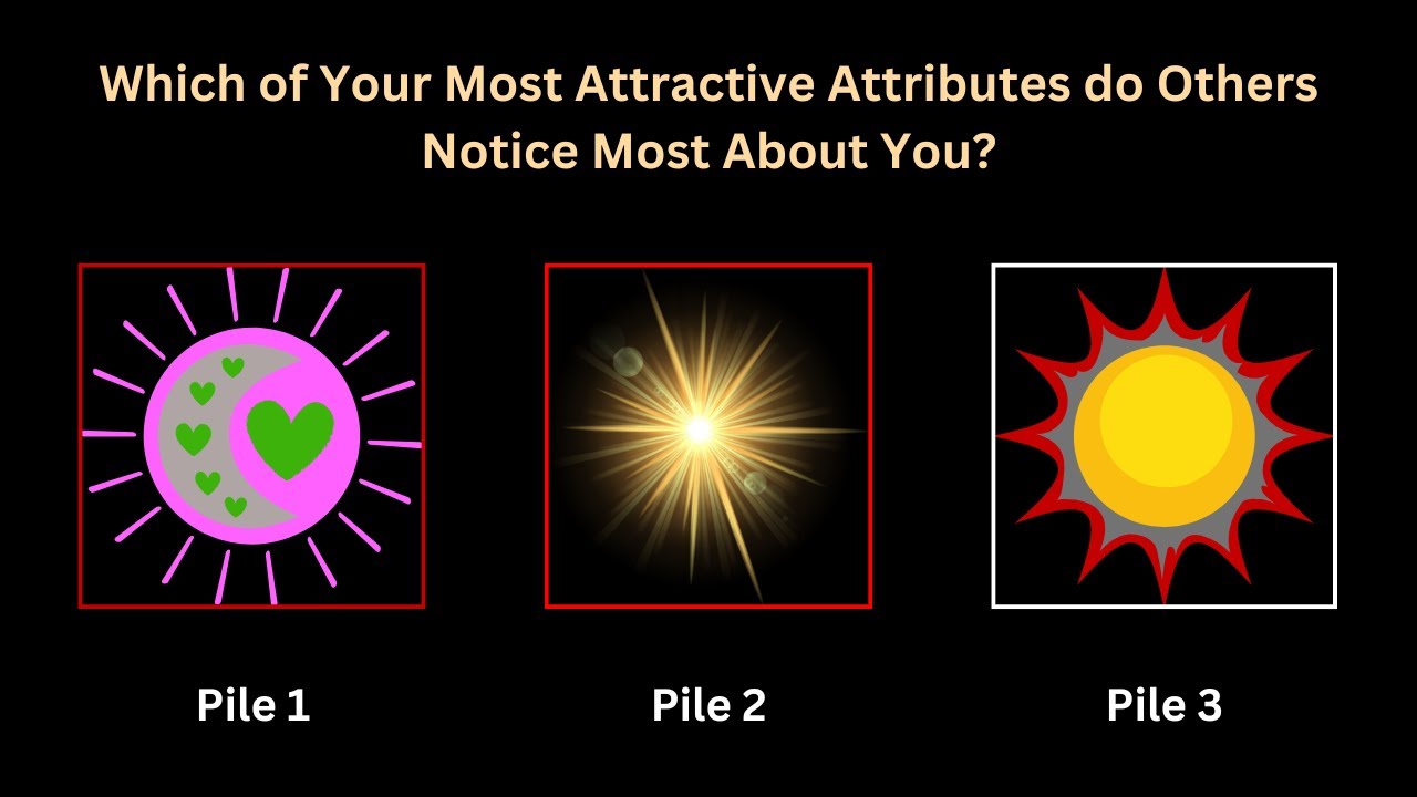 Which of Your Most Attractive Attributes do Others Notice Most About You? Pick-a-Card. Tarot Reading