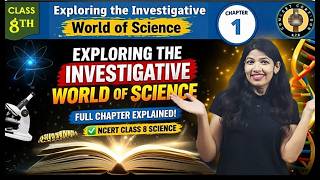Exploring the Investigative World of Science 🚀 | Class 8 Chapter 1 One Shot | NCERT Curiosity