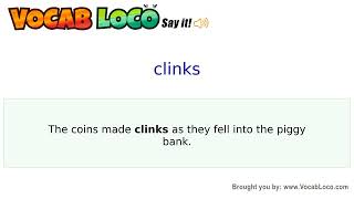 Clinks – English Pronunciation, Definition, Synonyms, Antonyms, Example Sentence
