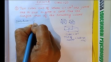 RS AGGARWAL CLASS 10 EX 17A Q. N. 1 | TWO CUBES EACH OF VOLUME 27 CUBE CM ARE JOINED END TO END |