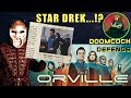 STAR DREK?!  Doomcock Defends The Orville!