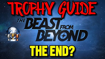 The Beast from Beyond: "The End?" Trophy Guide - Easter Egg Compilation + Flawless Boss Battle