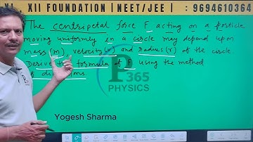 The centripetal force F acting on a particle moving uniformly | Yogesh Sharma | Neet | Physics 365