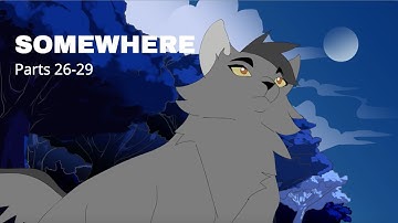 "Somewhere" Graystripe & Silverstream MAP Parts 26-29