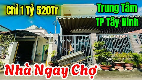 Nhà Đất Cần Sang Nhượng Ngay Chợ Thương Binh Tp Tây Ninh - Cách Tòa Thánh Chỉ 300 Mét