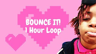 BOUNCE IT! - 1 Hour Loop