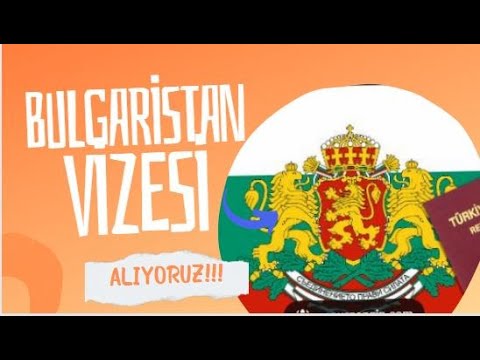 Video: Bulgaristan'a ne tür vize gerekiyor?