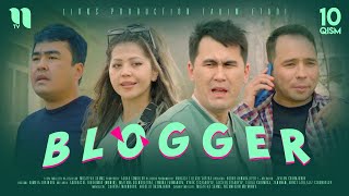 Blogger 10-qism (o'zbek film)
