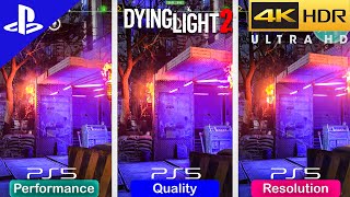 Dying Light 2 Stay Human: PS5 Performance, Quality, Resolution Comparison | Graphics Modes Test