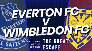 Everton the great escape last day of season against Wimbledon