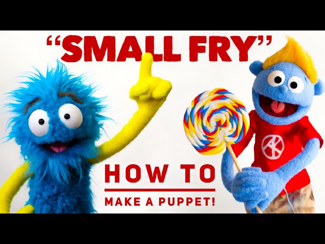 SMALL FRY Puppet Build 
