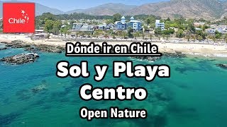 Dónde ir en Chile: Sol y Playa Centro - Naturaleza Abierta
