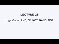 Discrete Math #25 – Logic Gates: AND, OR, NOT, NAND, NOR