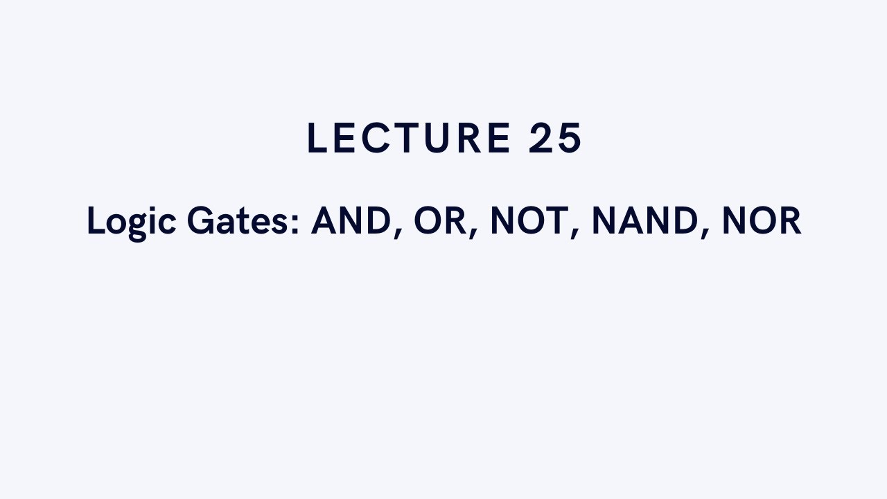 Discrete Math #25 – Logic Gates: AND, OR, NOT, NAND, NOR - YouTube