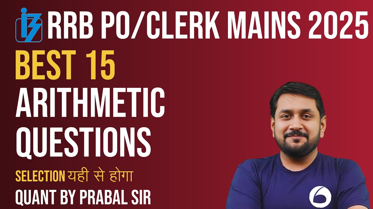 RRB PO/Clerk Mains Quant 2025 | Best 15 Arithmetic Questions | Exact ...