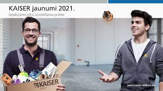 KAISER jaunumi 2021