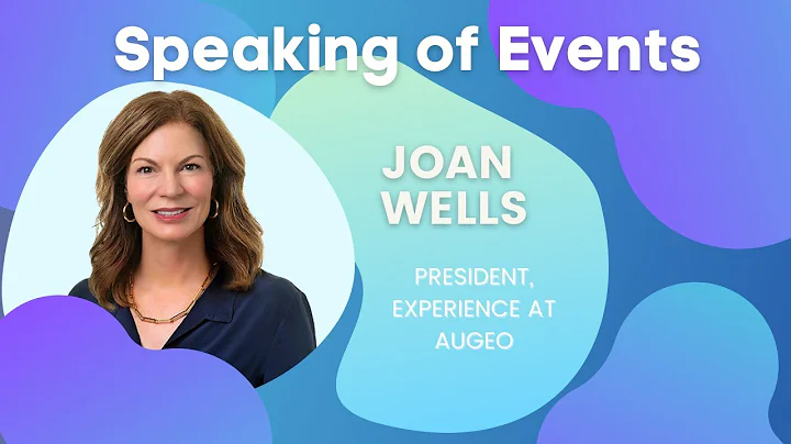 Events as an Experience - Joan Wells - Speaking of...