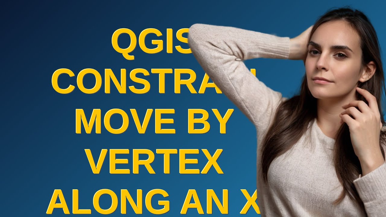 Gis: QGIS constrain move by vertex along an x or y axis - YouTube
