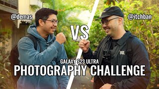 Galaxy S23 Ultra Photography Challenge Demas Vs Itchban