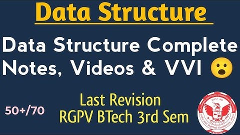Data Structure (DSA) RGPV BTech 3rd Semester | Complete Notes With VVI Questions