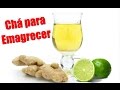 Chá de Gengibre e Limão para Emagrecer com Saúde na Rotina