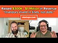 How to raise 300k from investors then make 1 million  vadim rezvin  startupscom
