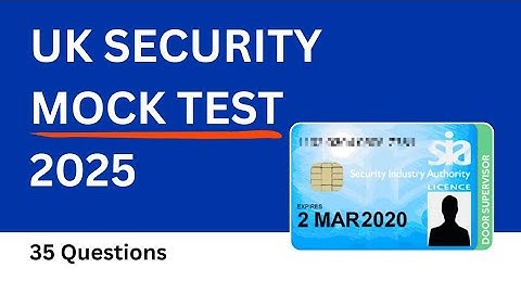 SIA Licence Mock Test 2025 – 35 Real Security Guard Test in UK Questions