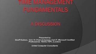 Time Management Fundamentals - manage your time more efficiently - Part 1