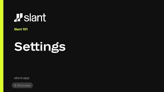 Full Slant 101: Settings Update