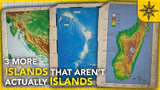 3 More Islands That AREN'T Actually Islands by Atlas Pro 507,562 views 1 year ago 29 minutes