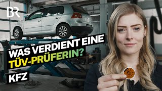 Von ihr bekommst du die TÜVPlakette: Gehalt & Beruf als KFZSachverständige | Lohnt sich das? | BR