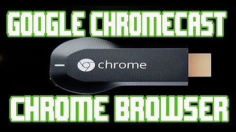 Google ChromeCast Chrome Web Browser Streaming and PC/ Laptop Setup and Use