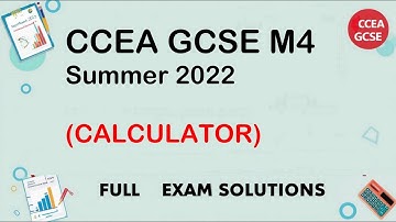 CCEA GCSE Maths M4 June 2022 Full Solutions | Calculator Paper | Past Paper Walkthrough