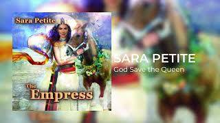Sara Petite God Save the Queen  {Official Audio}