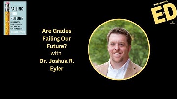 🎓 Are Grades Failing Our Students? | Dr. Joshua Eyler on Grading Reform