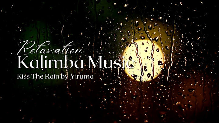 Hướng dẫn kalimba kiss the rain